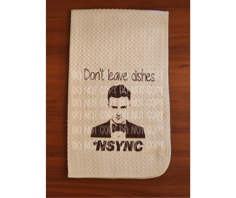 Don't Leave Dishes in Sync Waffle Kitchen Towel - One Sided Design