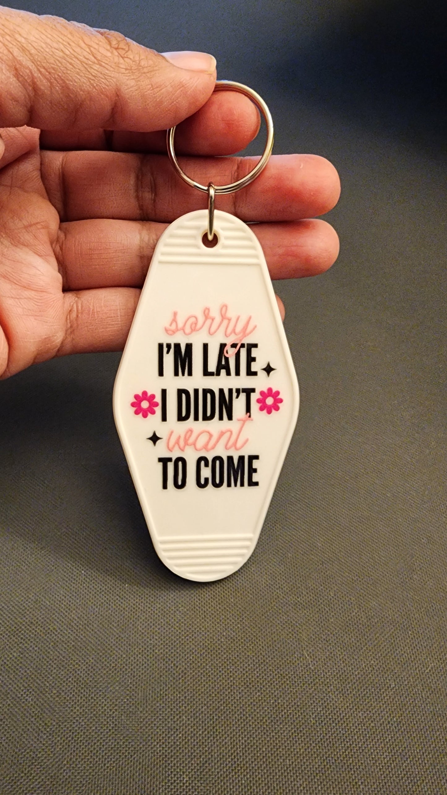 Sorry I'm Late I Didn't Want To Come Motel Keychain - Limited Quantities