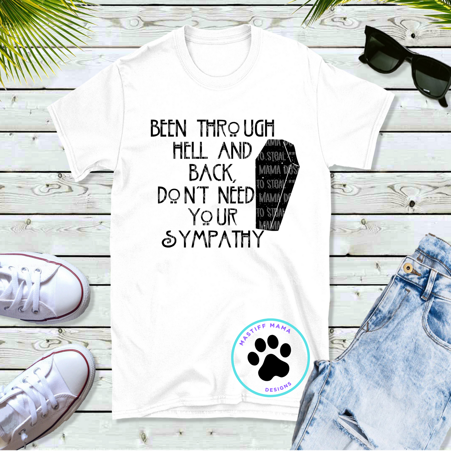 Been Thru Hell And Back I Don't Need Your Sympathy Unisex White Short Sleeve Shirt
