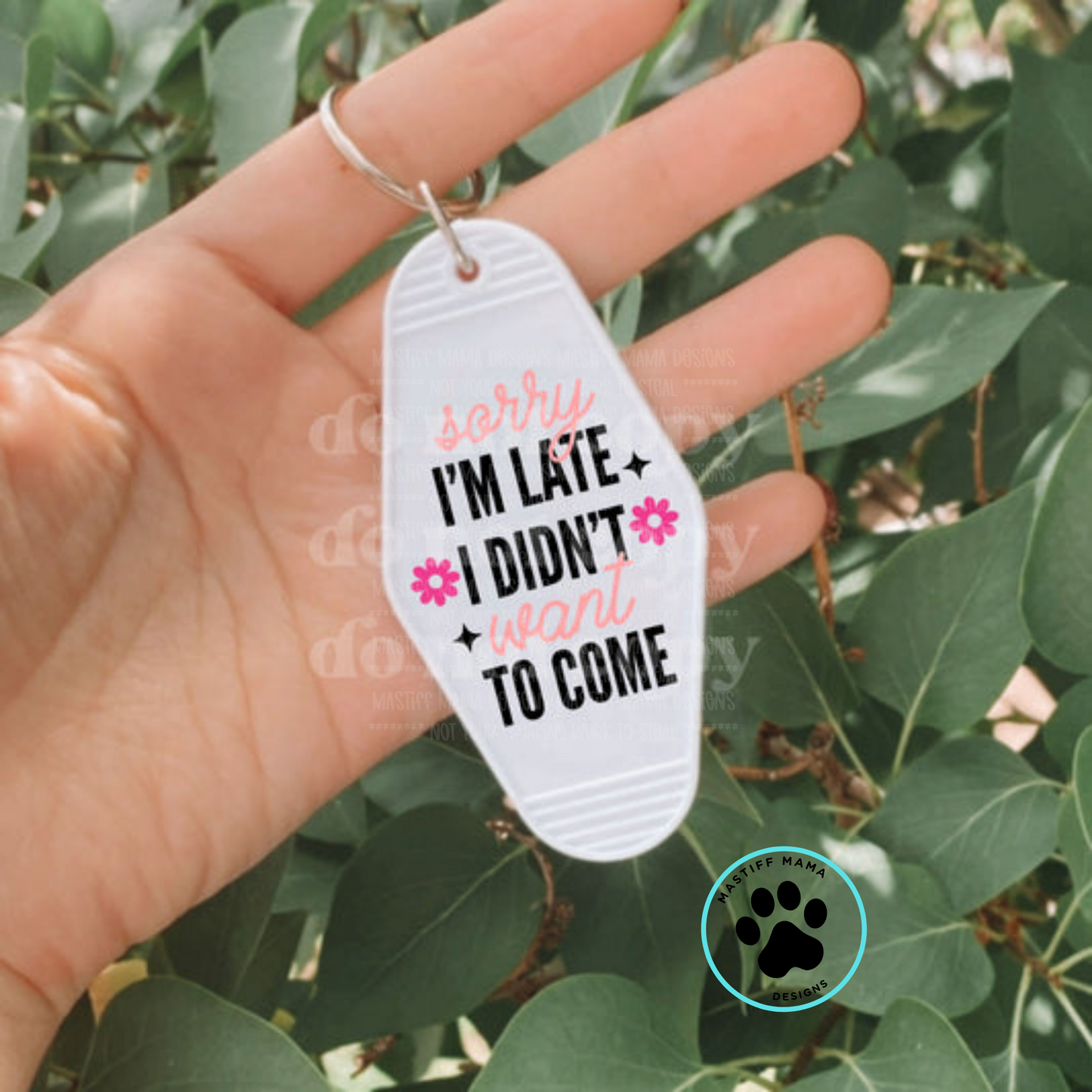Sorry I'm Late I Didn't Want To Come Motel Keychain - Limited Quantities