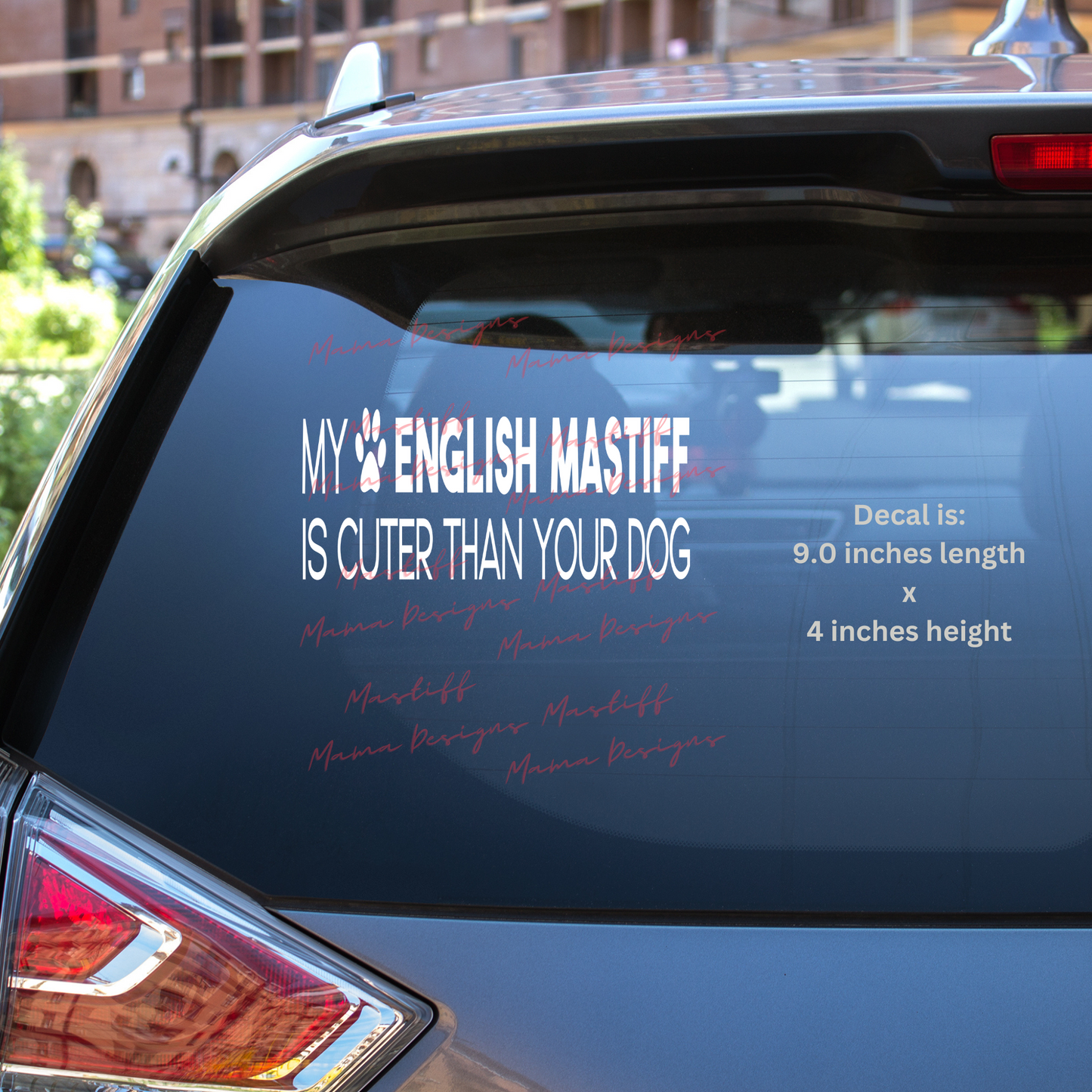 My English Mastiff Is Cuter Than Your Dog Decal
