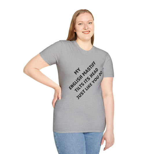 Funny English Mastiff Lover's Head Tilt Unisex T-Shirt