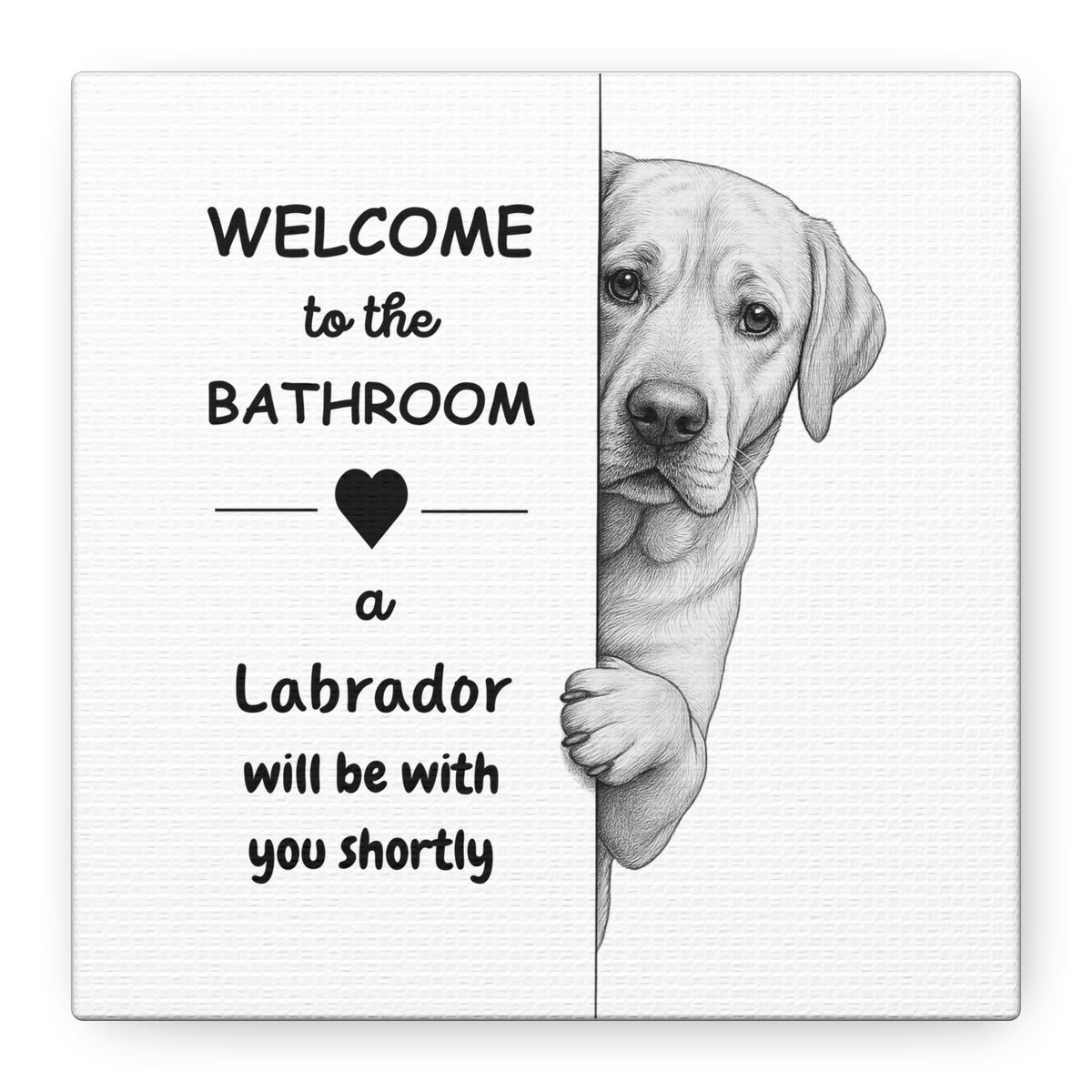 Labrador Welcome Bathroom Canvas – Funny Dog Bathroom Wall Art