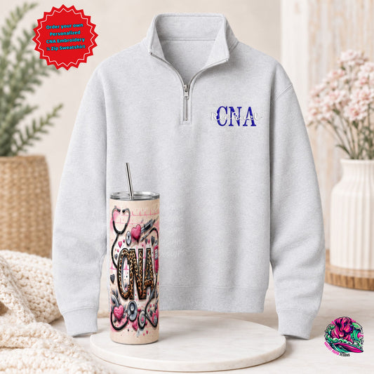 Premium Custom CNA Bundle - Personalized Name Embroidered CNA Quarter Zip Sweatshirt And CNA 20 oz Skinny Tumbler