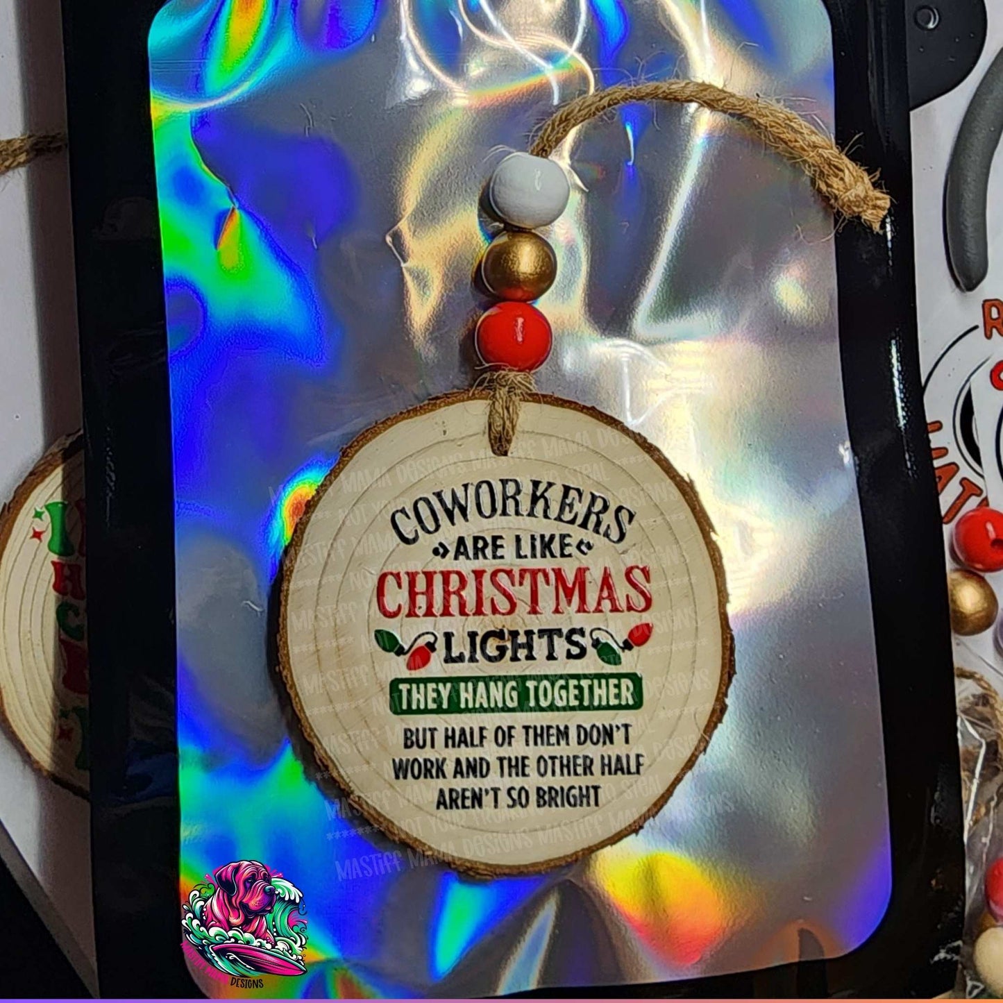 Funny Coworkers Are Like Christmas Lights They Hang Together Wooden Ornament with UVDTF - single sided