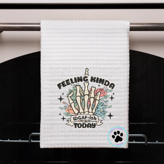 Feeling Kinda IDGAF-ish Today Skellie Hands Waffle Kitchen Towel - One Sided Design