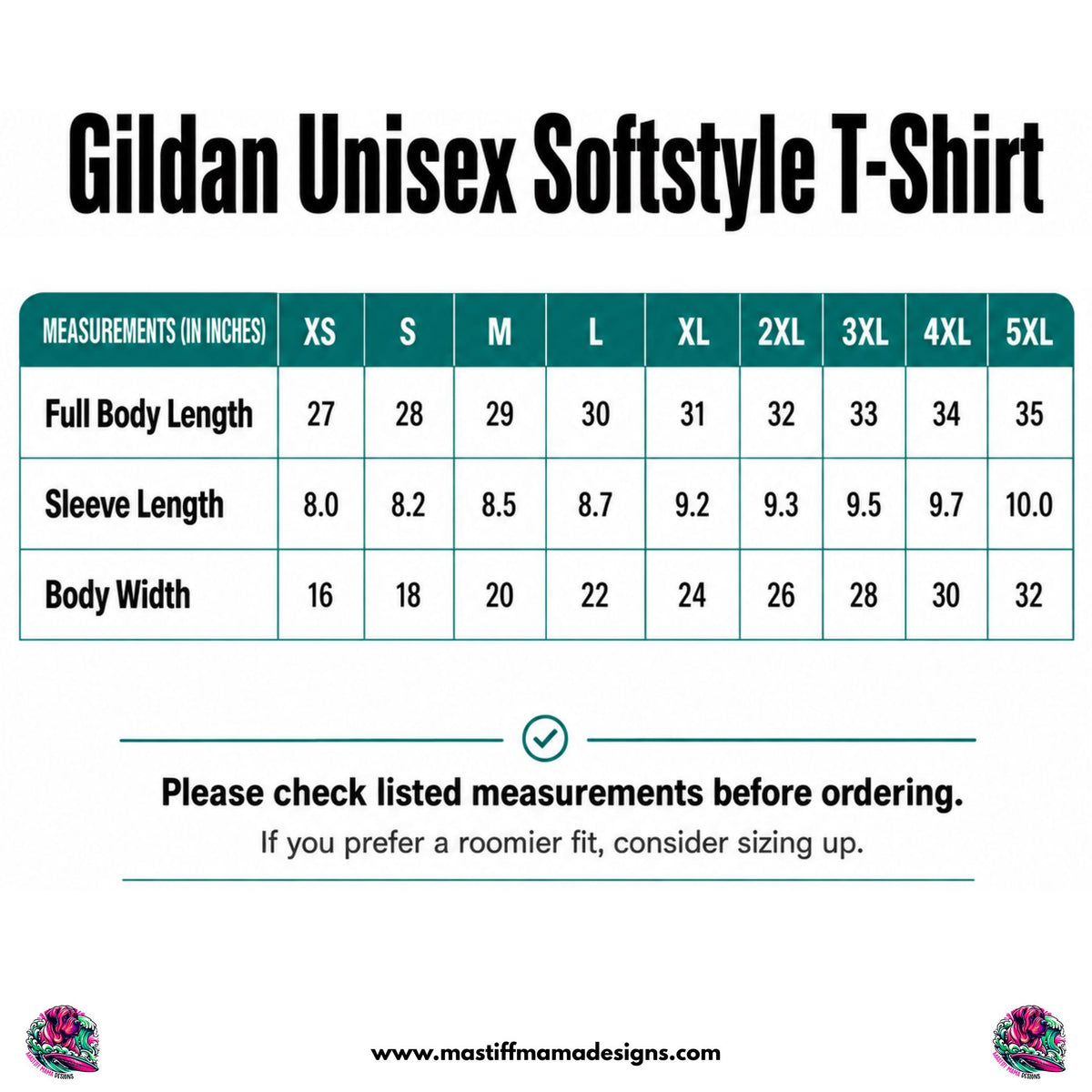 A sizing chart for a Gildan Unisex Softstyle T-Shirt, showing measurements in inches for body length, sleeve length, and body width across sizes XS through 5XL. The chart includes a warning to check listed measurements before ordering and a website URL at the bottom.
