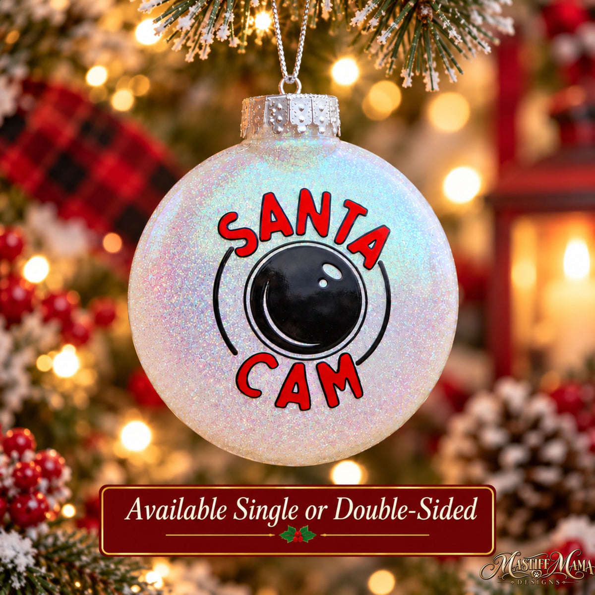  Handmade plastic Santa Cam ornament available with single-sided or double-sided artwork.