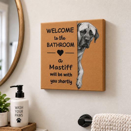Welcome to the Bathroom Funny English Mastiff on Light Brown Canvas Art - 2 Size Options - Use Drop Down Box to Select